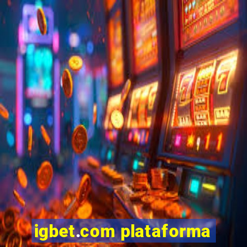 igbet.com plataforma